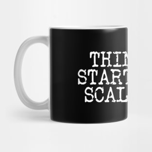 Think Big Start Small Scale Fast Mug